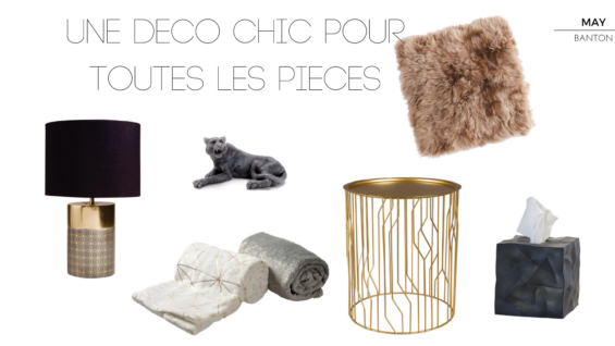 Une déco chic dans toutes tes pièces