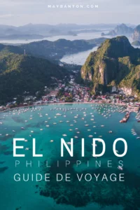 Que faire à El Nido ? Des informations sur l'Island Hopping ? Où loger ? Ce guide du voyageur t'aide à planifier ton séjour au paradis.