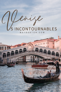 Je t'aide à préparer ton voyage à Venise en Italie en te donnant 5 incontournable à faire ou à voir dans la cité des Doges.