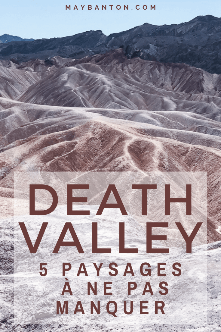 De Bad water aux dunes de Death Valley, je te propose de découvrir 5 paysages uniques de la vallée de la mort