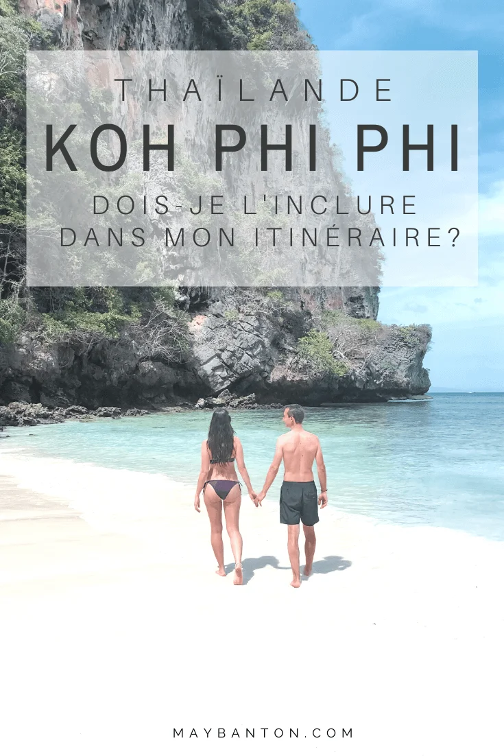 Koh Phi Phi est réputée pour ses plages paradisiaques mais depuis quelques années de nombreux touristes s'agglutinent sur les plages, est ce que ça vaut encore le coup d'aller à Koh Phi Phi ?