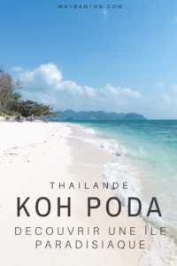 Koh Poda c'est une île Thaï de sable fin accessible depuis Krabi. Dans cet article je t'emmène avec moi au paradis.