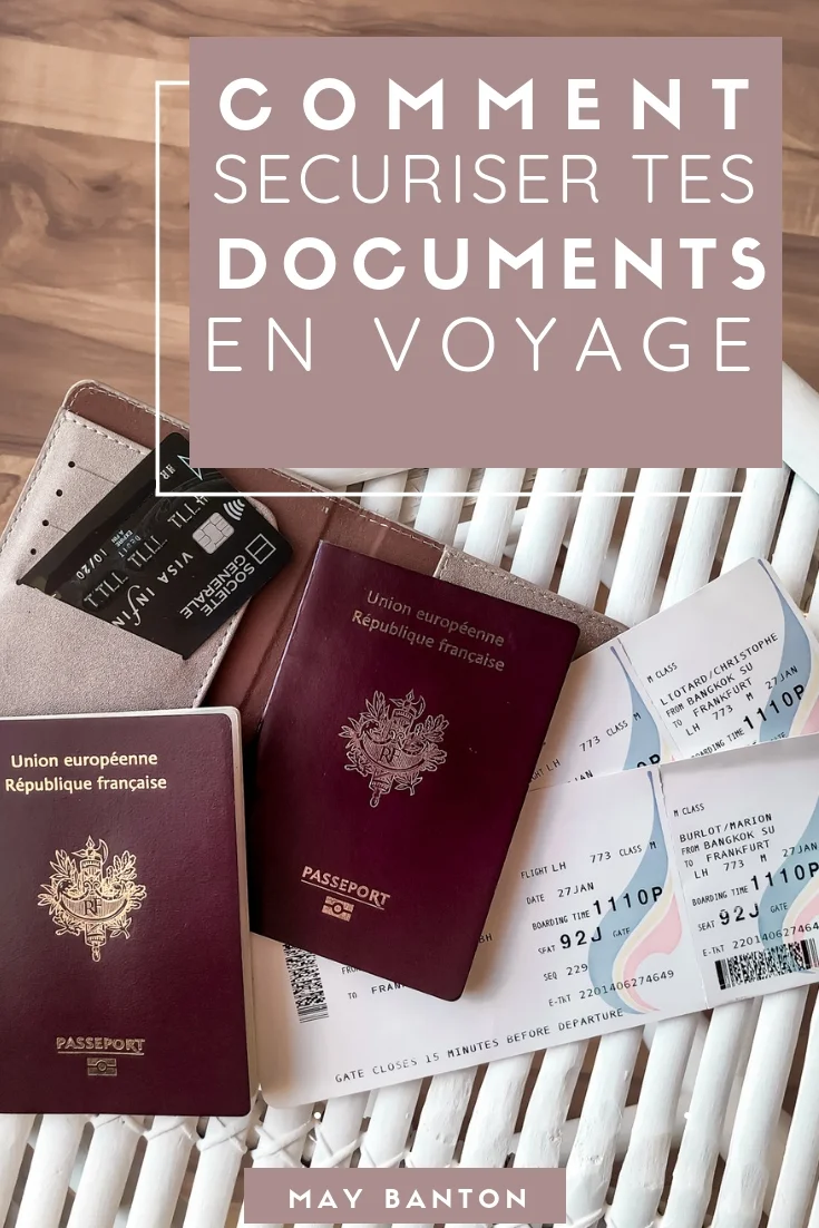 Comment sécuriser tes documents en voyage • MayBanton Blog Voyage