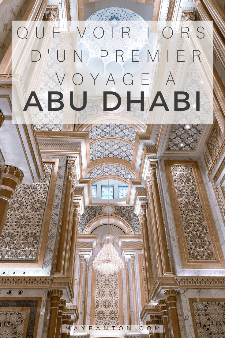 Que voir lors d'un premier voyage à Abu Dhabi. La palais présidentiel, la Grande Mosquée ou encore le Louvre, cet article va t'aider à préparer ton premier voyage à Abu Dhabi