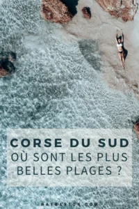 Dans cet article je t'indique où trouver les plus belles plages de Corse du Sud. Au programme, eau turquoise et paysages paradisiaques !